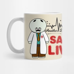 Another Beautiful Day To Save Lives Mug